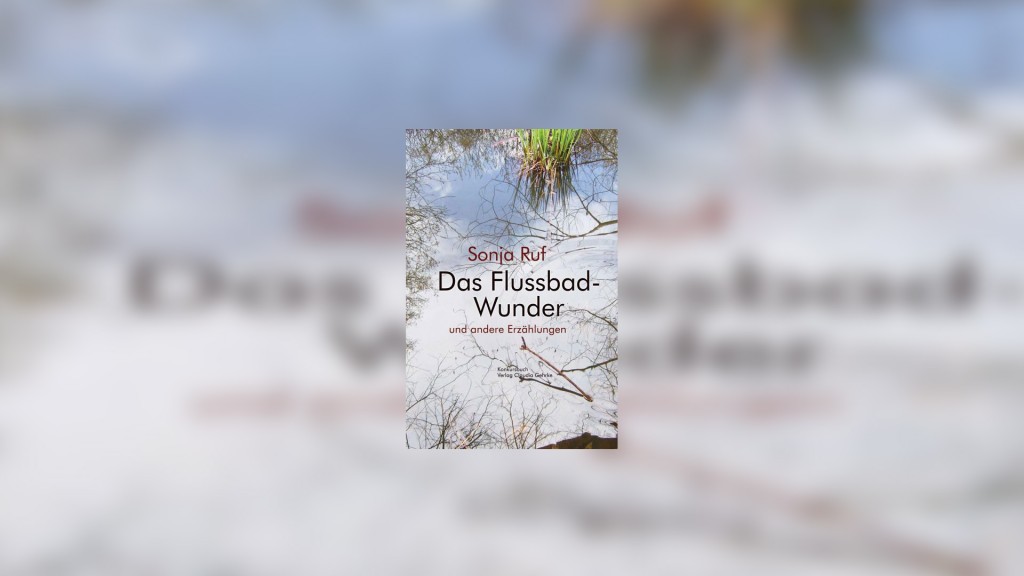 Sonja Ruf - Das Flussbad-Wunder