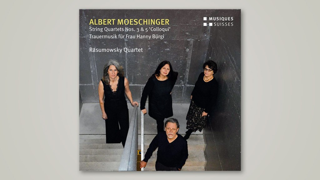 CD-Cover: Rasumowsky Quartet – Albert Moeschinger Trauermusik für Hanny Bürgi