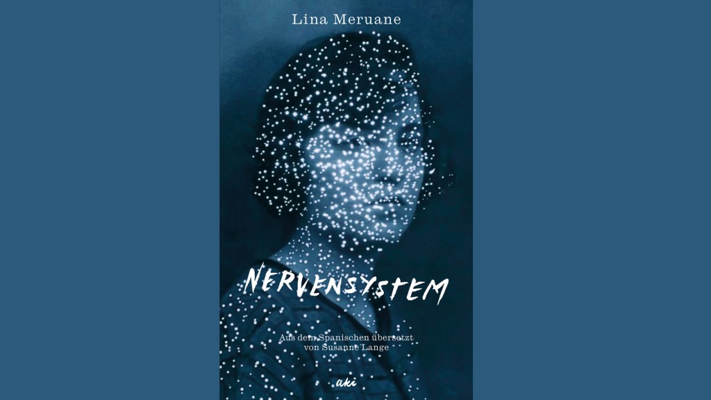 Lina Meruane - „Nervensystem“