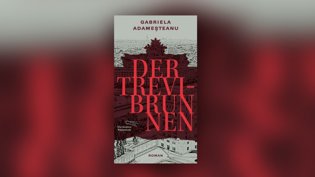 Buchcover: Gabriela Adameşteanu - Der Trevibrunnen