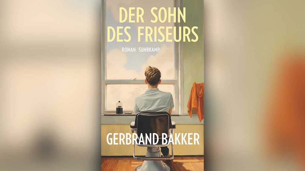 Buchcover: Gerbrand Bakker – „Der Sohn des Friseurs“