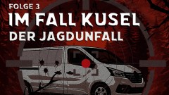 Im Fall Kusel - Folge 3