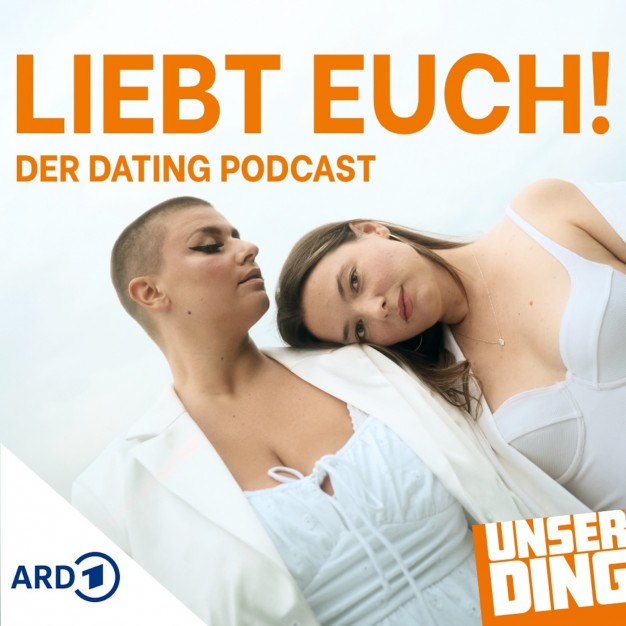 Foto zur Sendung Liebt Euch! Der UNSERDING Dating Podcast