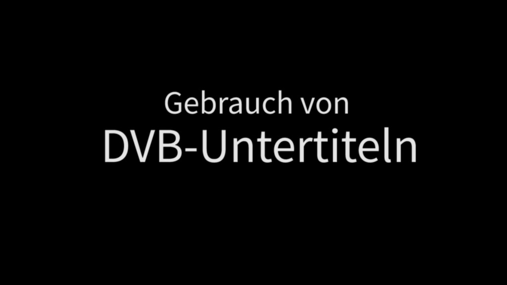 Gebrauch von DVB-Untertiteln