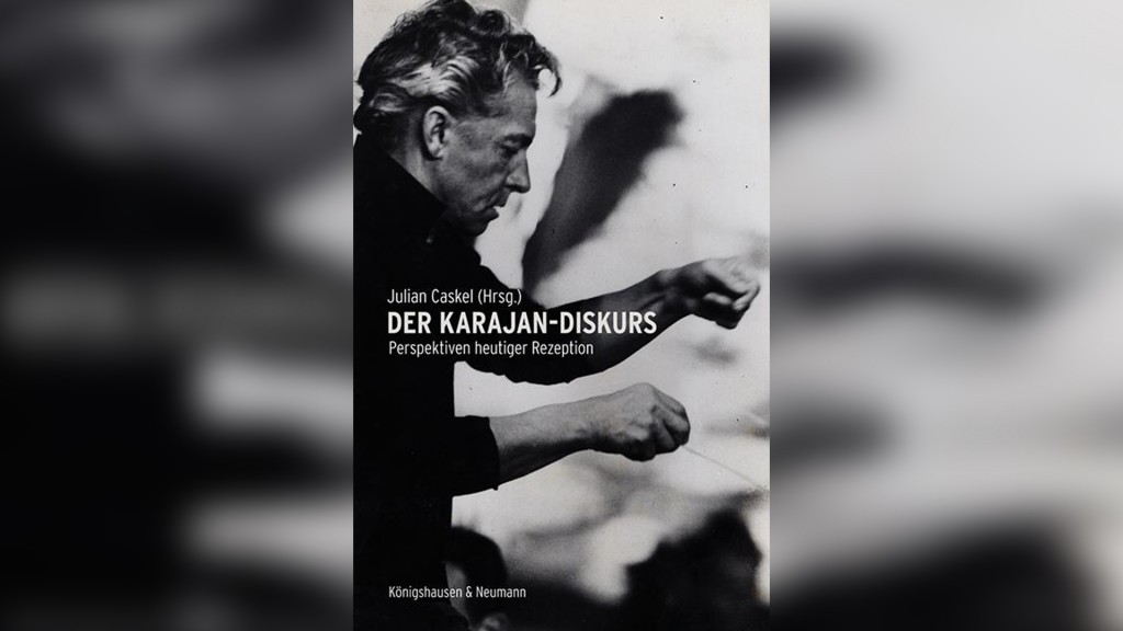 Buchcover: Julian Caskel - Der Karajan-Diskurs (Verlag Königshausen & Neumann)