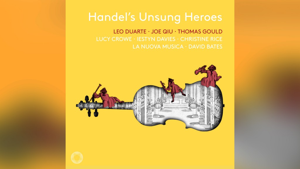 Leo Duarte, Joe Qiu, Thomas Gould u.a. - Handel's Unsung Heroes