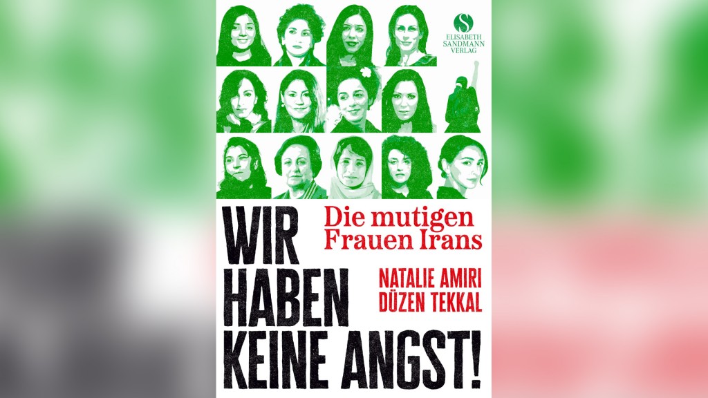 Nathali Amiri/Düzen Tekkal „Die mutigen Frauen Irans – Wir haben keine Angst!“ 