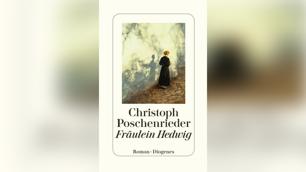 Buchcover: Christoph Poschenrieder - Fräulein Hedwig 