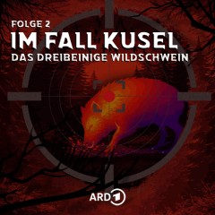 Im Fall Kusel - Folge 2