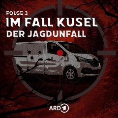 Im Fall Kusel - Folge 3