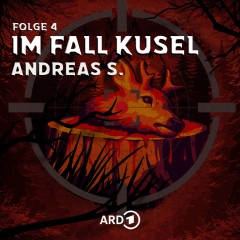 Im Fall Kusel - Folge 4