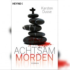 Karsten Dusse - Achtsam Morden