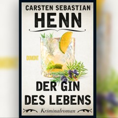 Carsten Sebastian Henn - Der Gin des Lebens