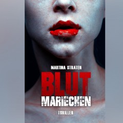 Martina Straten: „Blutmariechen“