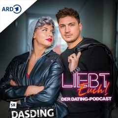 Liebt Euch! Der Dating Podcast