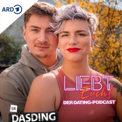 Liebt Euch! Der Dating Podcast